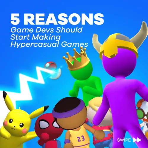5 Reasons Game Devs Should Start Making Hypercasual Games 5 Reasons Game Devs Should Start Making Hypercasual Games