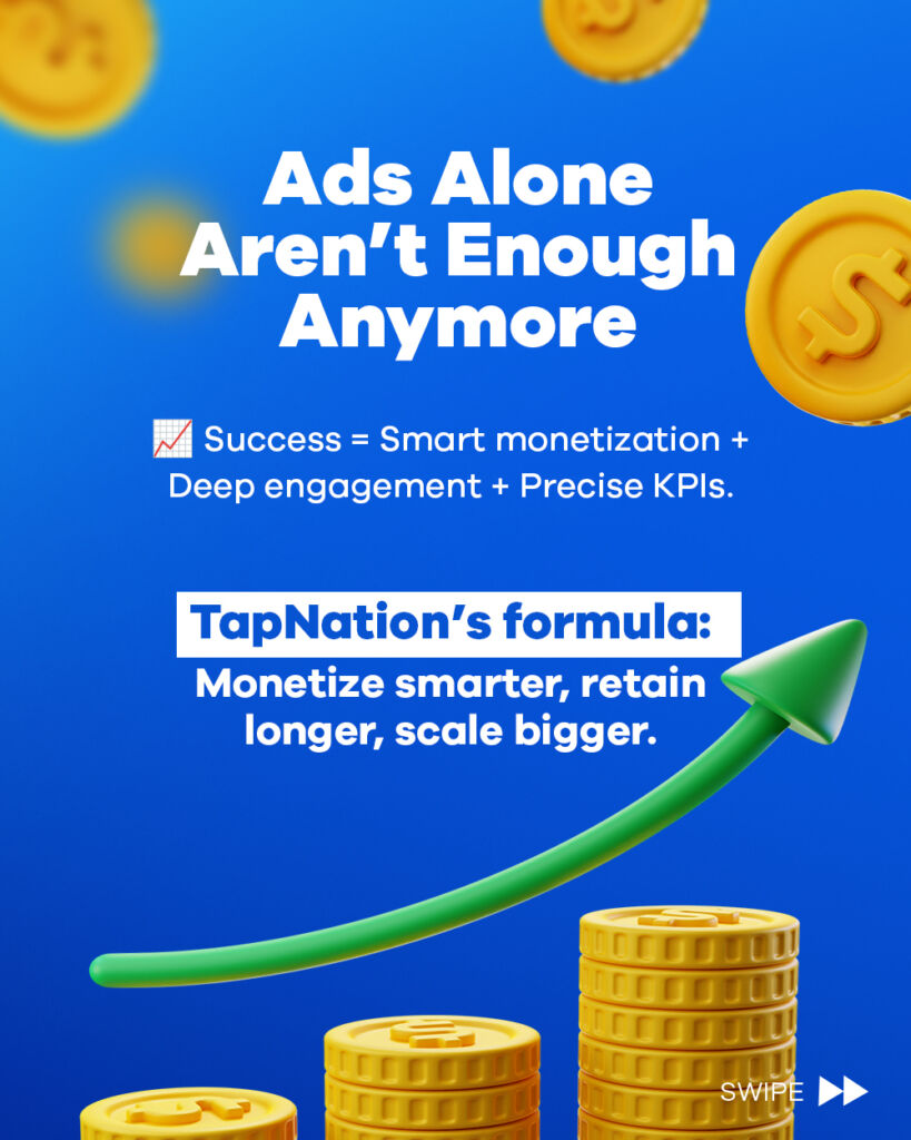 Ads Alone Aren't Enough Anymore. TapNation's Formula