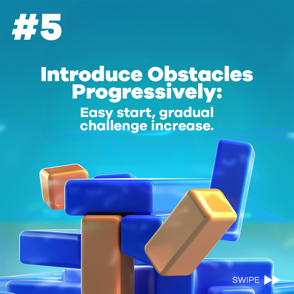 Introduce Obstacles progressively