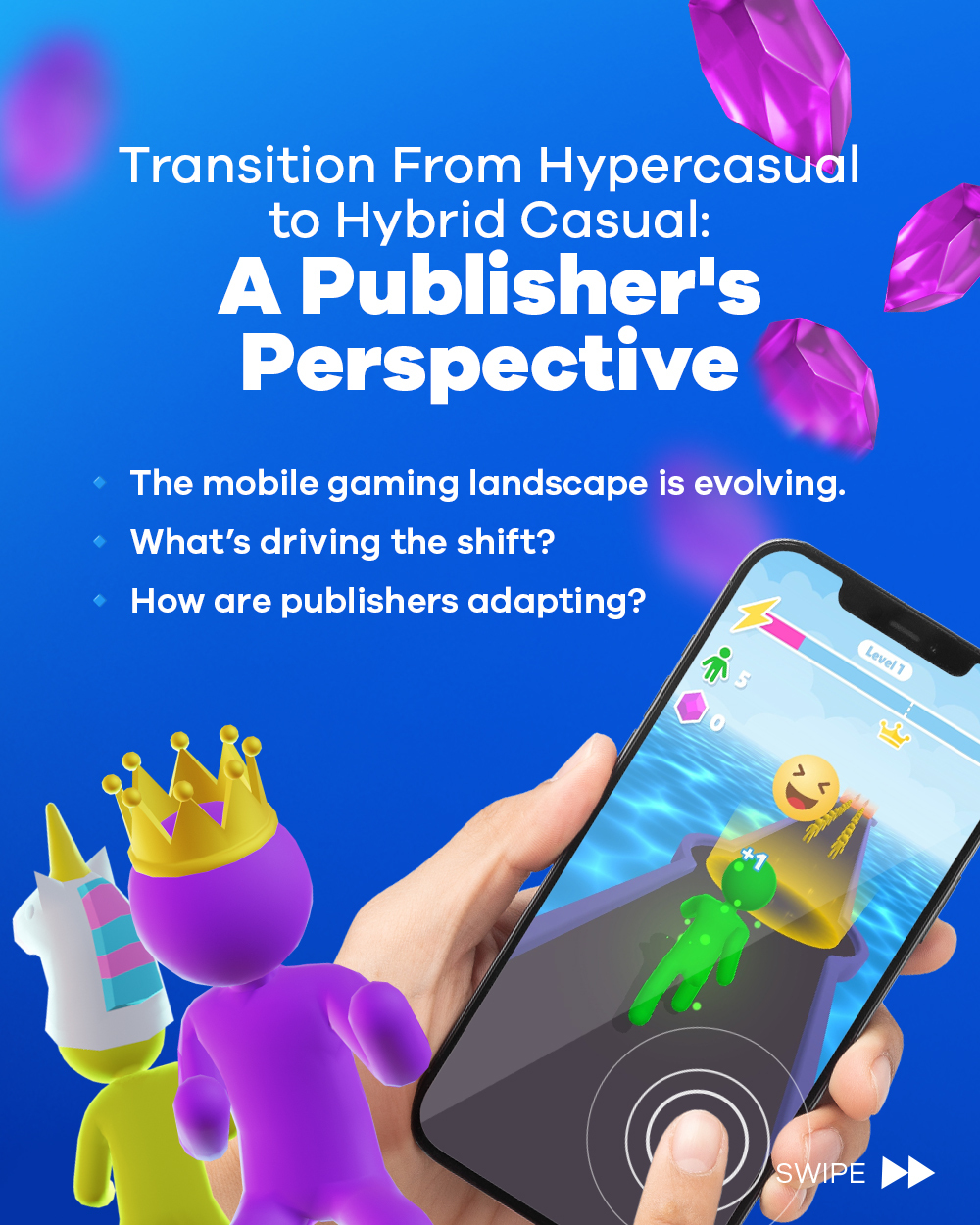 Transition From Hypercasual to Hybrid Casual: A Publisher's Perspective